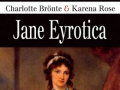 Jane Eyrotica de Charlotte Bront revisit par Karena Rose