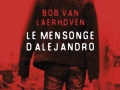 Le Mensonge d'Alejandro de Bob Van Laerhoven...