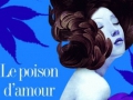 Le poison d'amour d' ric-Emmanuel Schmitt...