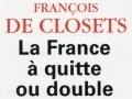 La France à quitte ou double de François de Closets...