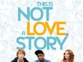 This is not a love story...