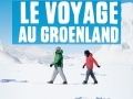 Le Voyage au Groenland...