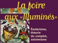 La foire aux illuminés...