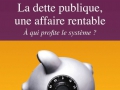 La dette publique, une affaire rentable... La dette publique, une affaire rentable...