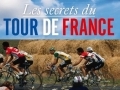 Les secrets du Tour de France...