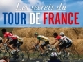 Les secrets du Tour de France... Les secrets du Tour de France...