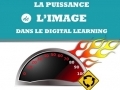 La puissance de l'image dans le digital learning... La puissance de l'image dans le digital learning...