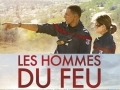 Les hommes du feu...