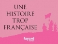 Une histoire trop française... Une histoire trop française...