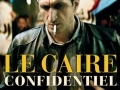 Le Caire confidentiel... Le Caire confidentiel...