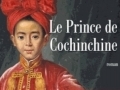 Le prince de Cochinchine...