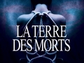 La terre des morts...