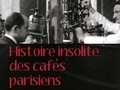 Histoire insolite des cafés parisiens...