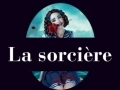 La sorcière...