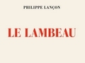 Le lambeau... Le lambeau...