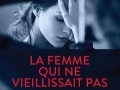 La femme qui ne vieillissait pas... La femme qui ne vieillissait pas...