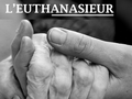 L'euthanasieur... L'euthanasieur...