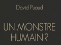 Un monstre humain ? Un anthropologue face à un crime « sans mobile »...