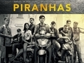 Piranhas... Piranhas...