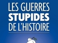 Les guerres stupides de l'histoire...