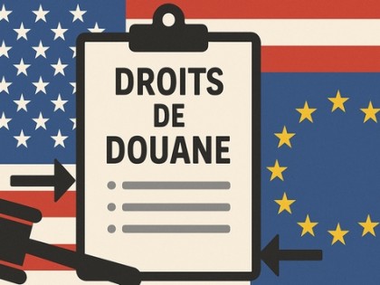 Droits de douane américains et réponse européenne : informations concrètes pour les entreprises