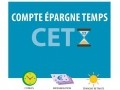 Le compte épargne temps (CET)...
